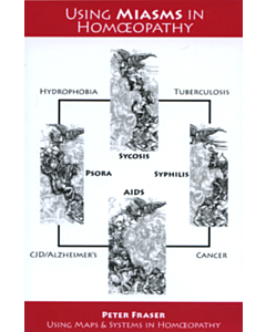 Using Miasms in Homeopathy