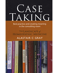 IN REPRINT: Case Taking: Best practice and creating meaning in the consulting room