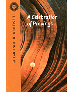 A Celebration of Provings School of Homeopathy