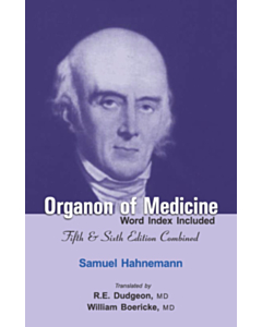 Organon of Medicine - Fifth and Sixth Edition Combined