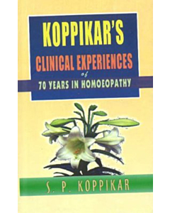Koppikar's Clinical Experiences of 70 Years in Homoeopathy