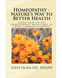 Homeopathy- Nature's Way to Better Health