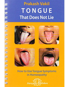 Tongue that does not lie - How to use Tonque Symptoms in Homeopathy